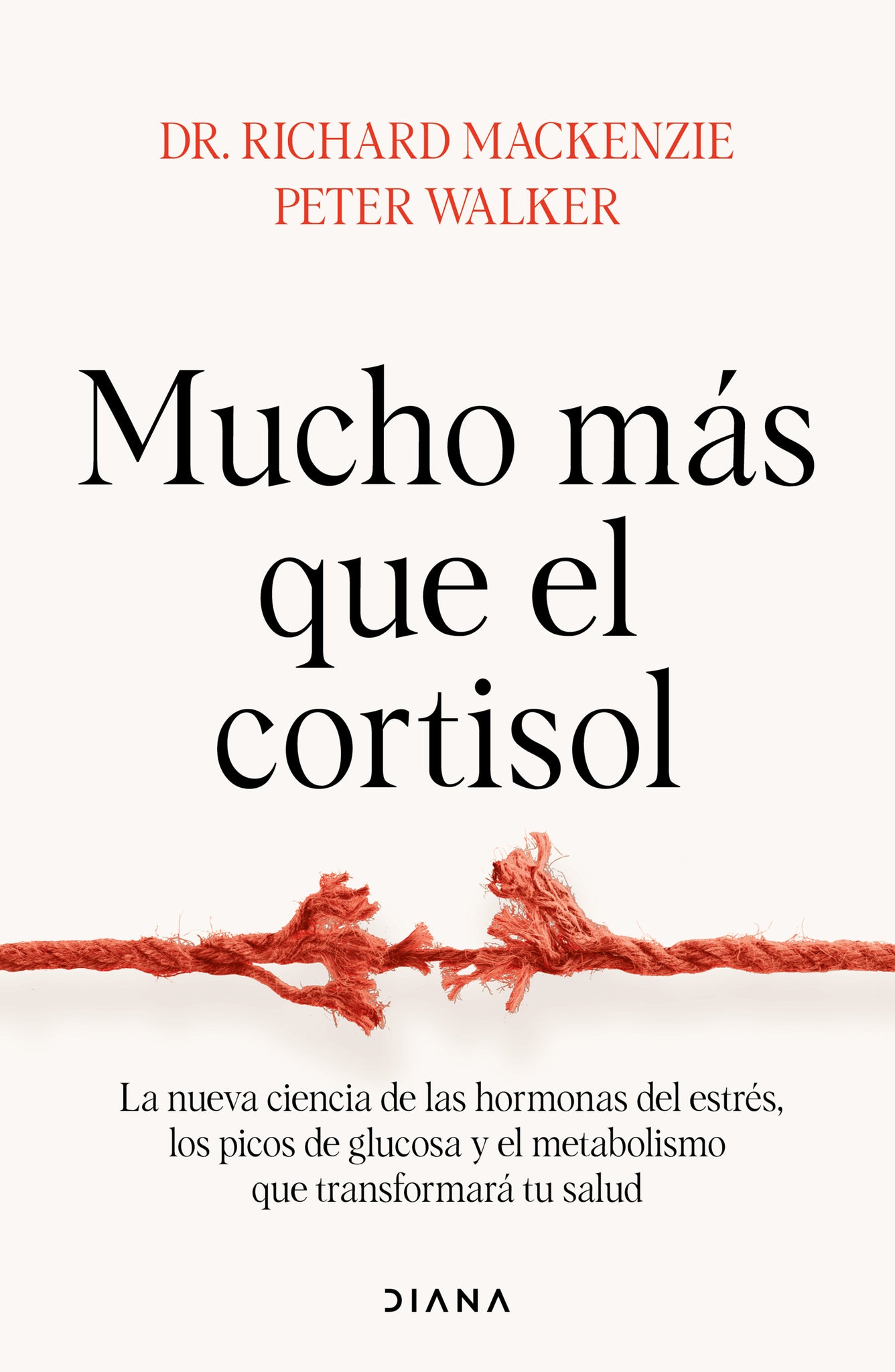 Mucho más que el cortisol: La nueva ciencia de las hormonas del estrés, los picos de glucosa y el metabolismo que transformará tu salud / Stress Tested